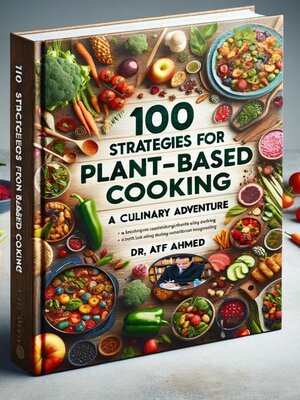 cover image of 100 Strategies for Plant-Based Cooking